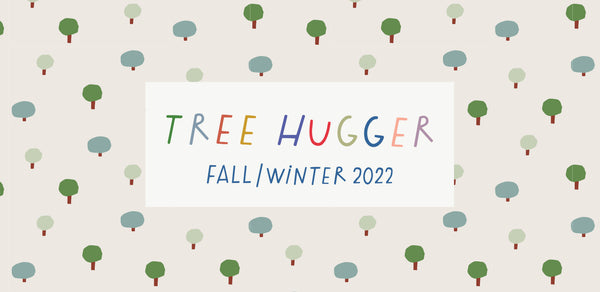 Tree Hugger: Fall/Winter 2022 Lookbook