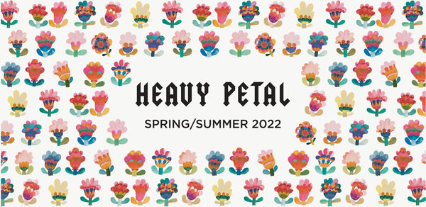 Heavy Petal: Spring/Summer 2022 Lookbook